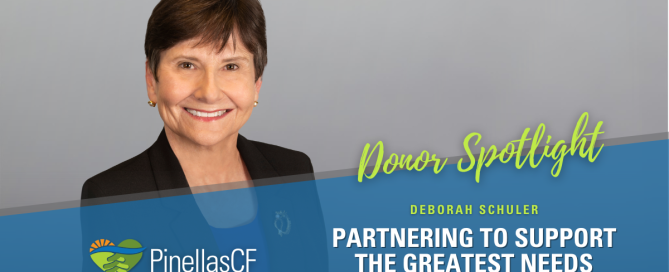 PCF donor Deborah Schuler partners with Pinellas Community Foundation to support our community’s greatest needs.